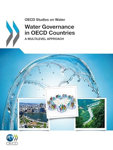 Stock image for Water Governance in OECD Countries: A Multi-Level Approach (Oecd Studies on Water) for sale by Phatpocket Limited