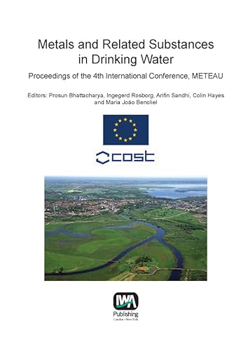 9781780400358: Metals and Related Substances in Drinking Water: Proceedings of the 4th International Conference, Meteau Kristinstad, Sweden, October 13-15, 2010