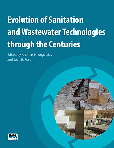 9781780404844: Evolution of Sanitation and Wastewater Technologies Through the Centuries