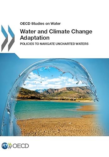 Stock image for Oecd: Water and Climate Change Adaptation (Oecd Studies on Water) for sale by getbooks GmbH