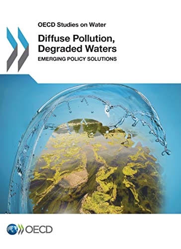 Stock image for Diffuse Pollution, Degraded Waters: emerging policy solutions for sale by THE SAINT BOOKSTORE