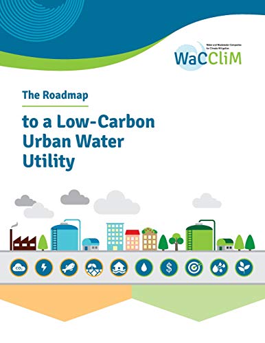 Imagen de archivo de The Roadmap to Low Carbon Urban Water Utilities a la venta por PBShop.store US