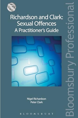 9781780433271: Richardson and Clark: Sexual Offences A Practitioner's Guide (Criminal Practice Series)