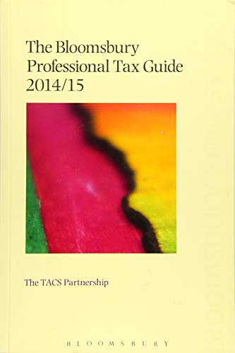 Beispielbild fr The Bloomsbury Professional Tax Guide 2014/15 (Tacs Partnership) zum Verkauf von WorldofBooks