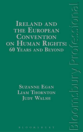 9781780434728: Ireland and the European Convention on Human Rights: 60 Years and Beyond