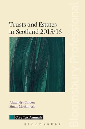 9781780437880: Trusts and Estates in Scotland 2015/16 (Core Tax Annuals)