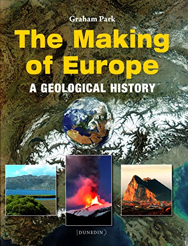 Stock image for The Making of Europe: A Geological History for sale by AwesomeBooks