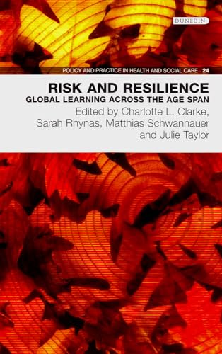 Beispielbild fr Risk and Resilience: Global Learning Across the Age Span (Policy and Practice in Health and Social Care): 24 zum Verkauf von WorldofBooks