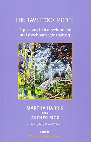 9781780490090: The Tavistock Model: Papers on Child Development and Psychoanalytic Training