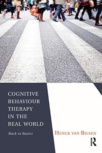 Beispielbild fr Cognitive Behaviour Therapy in the Real World: Back to Basics zum Verkauf von Lucky's Textbooks