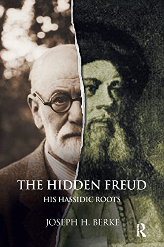 Stock image for The Hidden Freud: His Hassidic Roots for sale by Blackwell's