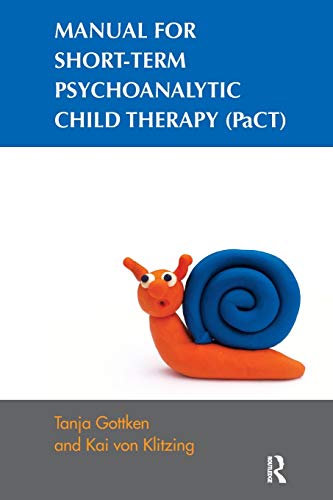 Stock image for Manual for Short-term Psychoanalytic Child Therapy (PaCT) for sale by Blackwell's