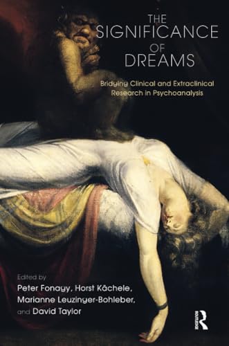 9781780490502: The Significance of Dreams: Bridging Clinical and Extraclinical Research in Psychoanalysis (The Developments in Psychoanalysis Series)