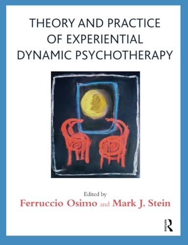 9781780490632: Theory and Practice of Experiential Dynamic Psychotherapy