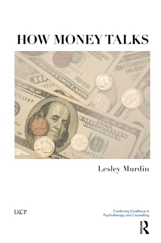 Stock image for How Money Talks (The United Kingdom Council for Psychotherapy Series) for sale by WorldofBooks
