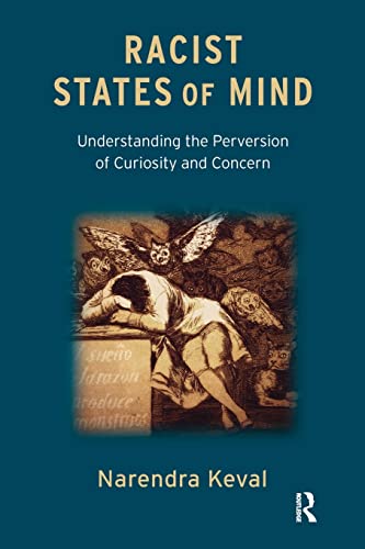 Imagen de archivo de Racist States of Mind: Understanding the Perversion of Curiosity and Concern a la venta por ZBK Books