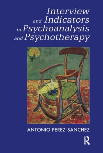 Stock image for Interview and Indicators in Psychoanalysis and Psychotherapy for sale by Chiron Media