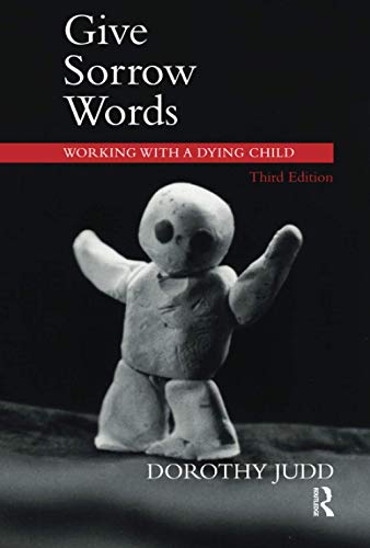 Stock image for Give Sorrow Words: Working with a Dying Child for sale by Chiron Media