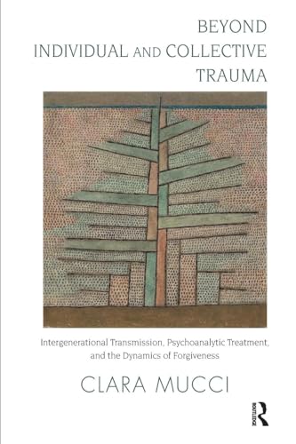 Beispielbild fr Beyond Individual and Collective Trauma zum Verkauf von Blackwell's