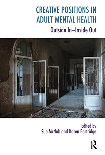 9781780491929: Creative Positions in Adult Mental Health: Outside In-Inside Out