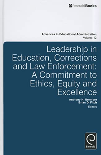 Stock image for Leadership In Education, Corrections And Law Enforcement: A Commitment To Ethics, Equity And Excellence for sale by Basi6 International