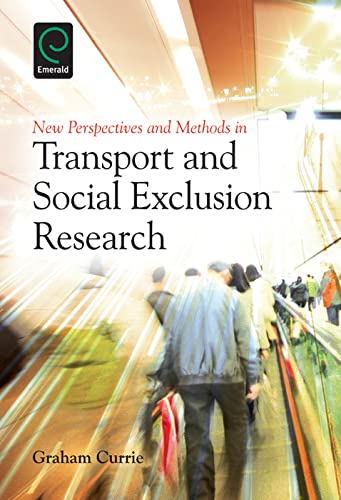 Beispielbild fr New Perspectives and Methods in Transport and Social Exclusion Research zum Verkauf von Books From California