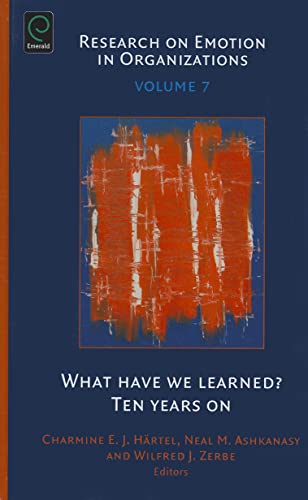 Imagen de archivo de What Have We Learned?: Ten Years on (Research on Emotion in Organizations, 7) a la venta por HPB-Red