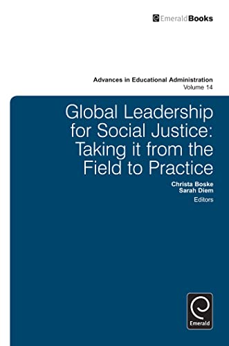 9781780522784: Global Leadership for Social Justice: Taking it from the Field to Practice: 14 (Advances in Educational Administration)