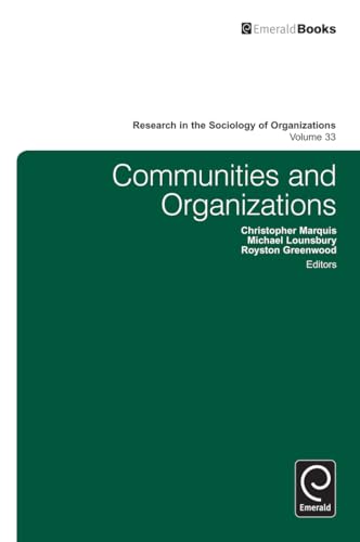 Communities and Organizations (Research in the Sociology of Organizations, 33) (9781780522845) by Chris Marquis