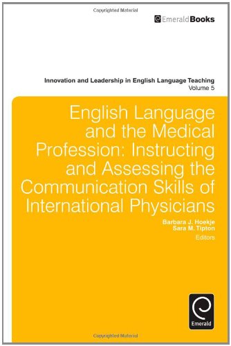 9781780523842: English Language and the Medical Profession: Instructing and Assessing the Communication Skills of International Physicians: 5 (Innovation and Leadership in English Language Teaching)