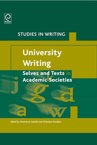 9781780523866: University Writing: Selves and Texts in Academic Societies: 24 (Studies in Writing)