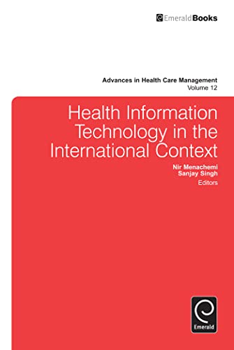 Stock image for Health Information Technology in the International Context (Advances in Health Care Management, 12) for sale by Wonder Book