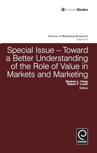 9781780529127: Toward a Better Understanding of the Role of Value in Markets and Marketing: 9 (Review of Marketing Research)
