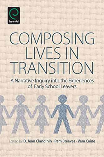 Stock image for Composing Lives in Transition: A Narrative Inquiry into the Experiences of Early School Leavers for sale by Basi6 International