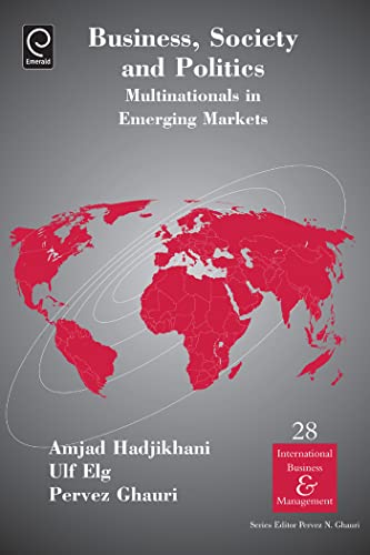 Stock image for Business, Society and Politics: Multinationals in Emerging Markets (International Business and Management, 28, Band 28) for sale by medimops