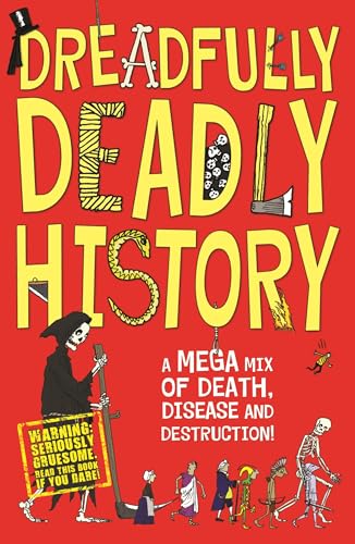 9781780550329: Dreadfully Deadly History: A Mega Mix of Death, Disease and Destruction
