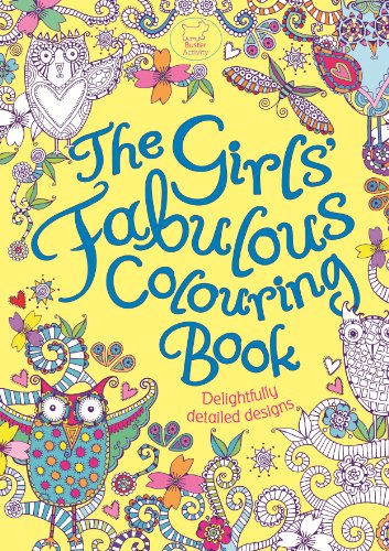 Imagen de archivo de The Girls' Fabulous Colouring Book: Delightfully Detailed Designs a la venta por WorldofBooks