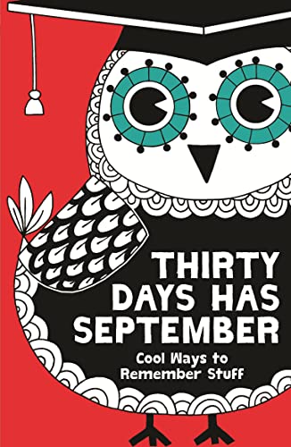 Beispielbild fr Thirty Days Has September : Cool Ways to Remember Stuff zum Verkauf von Better World Books