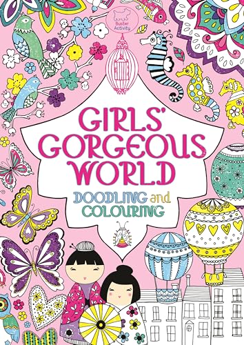 9781780551517: Girls' Gorgeous World: Doodling and Colouring