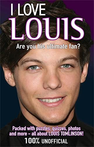 Stock image for I Love Louis (I Love One Direction) for sale by WorldofBooks