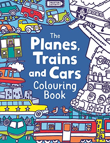 9781780552514: The Planes, Trains And Cars Colouring Book