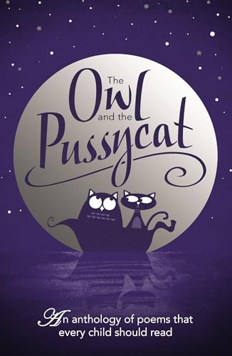 Beispielbild fr The Owl And The Pussycat: An anthology of poems that every child should read zum Verkauf von WorldofBooks
