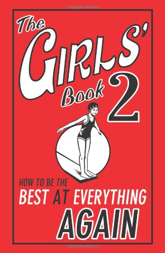 Stock image for The Girls' Book 2: How to be the Best at Everything Again for sale by MusicMagpie
