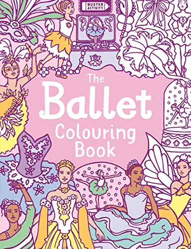 Stock image for The Ballet Colouring Book (Buster Activity) for sale by WorldofBooks