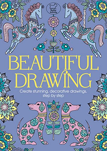 Beispielbild fr Beautiful Drawing: Create stunning, decorative drawings, step by step zum Verkauf von WorldofBooks