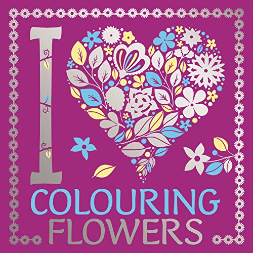 Stock image for I Heart Colouring Flowers for sale by Greener Books