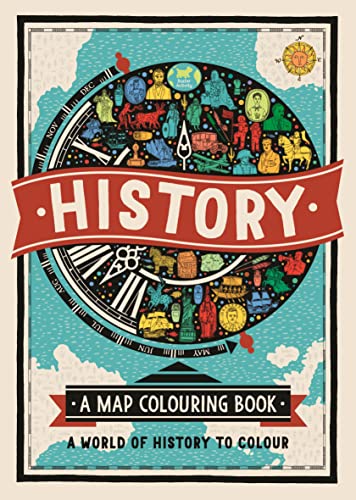 Imagen de archivo de History: A Map Colouring Book: A World of History to Colour a la venta por WorldofBooks