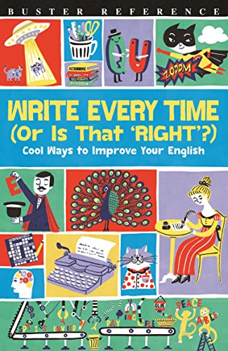 9781780554693: Write Every Time: Cool Ways to Improve Your English (Buster Reference)