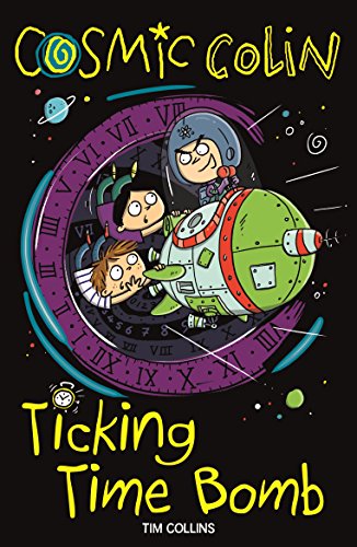 9781780554815: Cosmic Colin: Ticking Time Bomb (Cosmic Colin, 4)