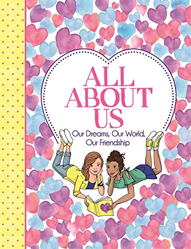 Beispielbild fr All About Us: Our Dreams, Our World, Our Friendship ('All About Me' Diary & Journal Series) zum Verkauf von AwesomeBooks
